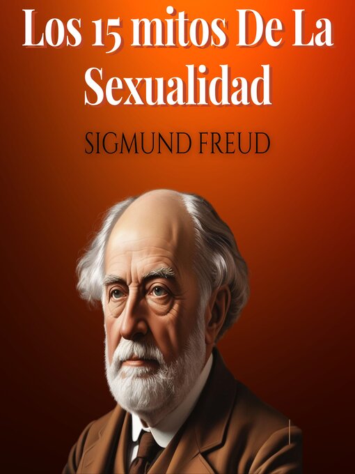 Title details for Los 15 mitos De La Sexualidad by Sigmund Freud - Available